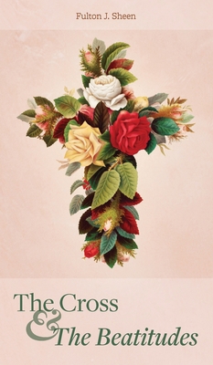 The Cross and the Beatitudes 1684930340 Book Cover