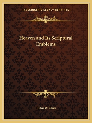 Heaven and Its Scriptural Emblems 1162611251 Book Cover
