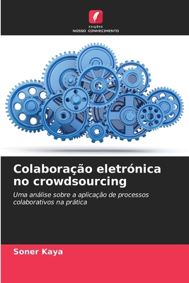 Colaboração eletrónica no crowdsourcing [Portuguese] 6209260659 Book Cover
