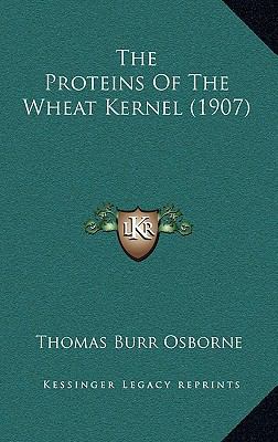 The Proteins of the Wheat Kernel (1907) 1164215922 Book Cover
