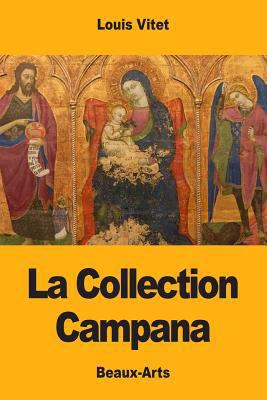 La Collection Campana [French] 1976288681 Book Cover