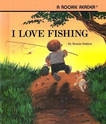 I Love Fishing 0516020137 Book Cover