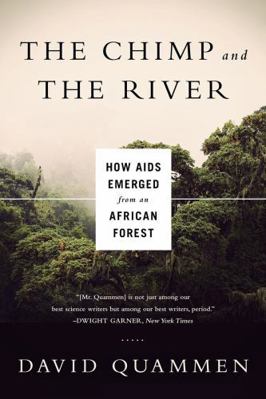 Chimp & the River: How AIDS Emerged from an Afr... 0393350843 Book Cover