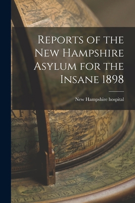 Reports of the New Hampshire Asylum for the Ins... 1016658206 Book Cover