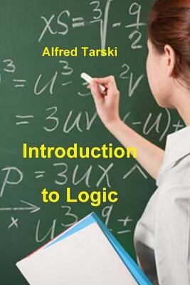 Introduction to Logic and to the Methodology of... 138830029X Book Cover