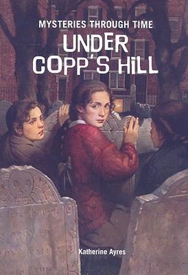 Under Copp's Hill 1607541866 Book Cover