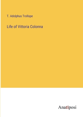 Life of Vittoria Colonna 3382313049 Book Cover