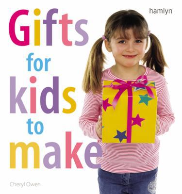 Gifts for Kids to Make 0600615022 Book Cover