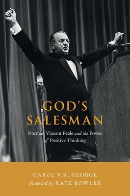 God's Salesman: Norman Vincent Peale and the Po... 0190914777 Book Cover