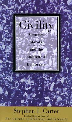 Civility: Manners, Morals, and the Etiquette of... 0465023843 Book Cover
