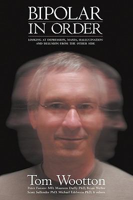 Bipolar In Order: Looking at Depression, Mania,... 0977442349 Book Cover