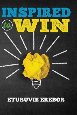 Inspired to Win 1545054444 Book Cover