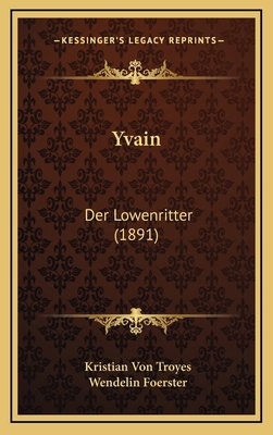 Yvain: Der Lowenritter (1891) [German] 1167300688 Book Cover