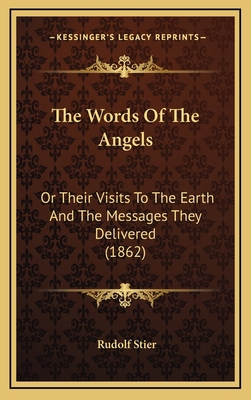 The Words of the Angels: Or Their Visits to the... 1165205009 Book Cover