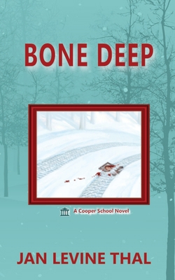 Bone Deep : A Cooper School Novel            Book Cover