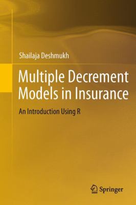 Multiple Decrement Models in Insurance: An Intr... 8132217128 Book Cover