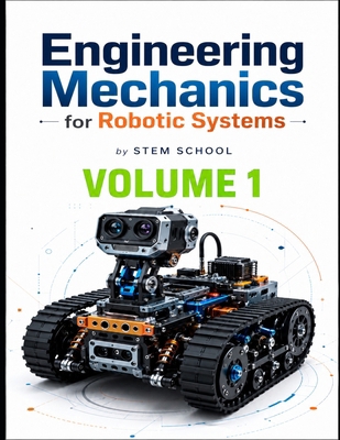 Engineering Mechanics for Robotic Systems Volum... B0H2RZ4YGC Book Cover
