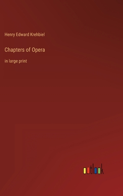 Chapters of Opera: in large print 3368347853 Book Cover
