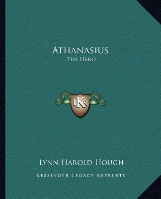 Athanasius: The Hero 1162623918 Book Cover