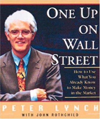 One Up on Wall Street: How to Use What You Alre... 0762409819 Book Cover