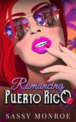 Romancing Puerto Rico: a steamy taming the play... 1956659218 Book Cover