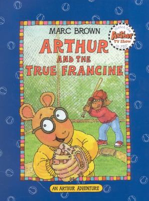 Arthur and the True Francine 0316111368 Book Cover