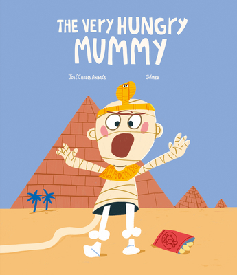 The Very Hungry Mummy 841960741X Book Cover
