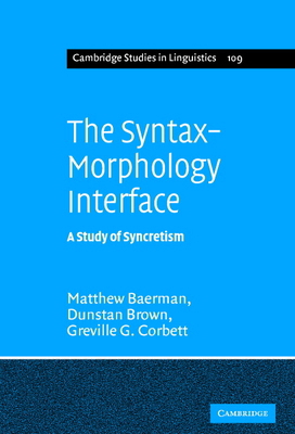 The Syntax-Morphology Interface: A Study of Syn... 0521821819 Book Cover