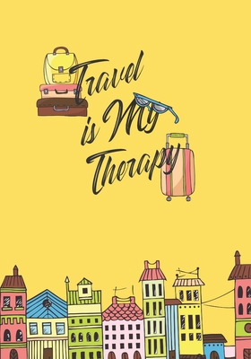 Travel Is My Therapy 1709183691 Book Cover