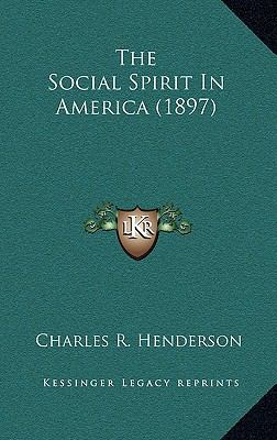 The Social Spirit in America (1897) 1164368915 Book Cover