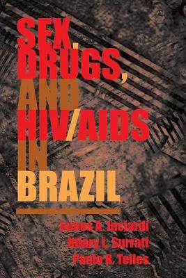 Sex, Drugs, And Hiv/aids In Brazil 0813334241 Book Cover
