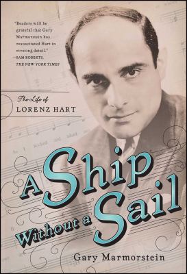 Ship Without a Sail: The Life of Lorenz Hart 1416594264 Book Cover