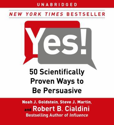 Yes!: 50 Scientifically Proven Ways to Be Persu... 0743583264 Book Cover