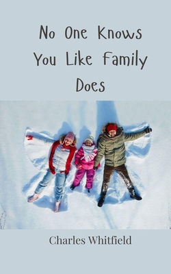 No One Knows You Like Family Does 3690858798 Book Cover