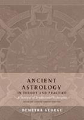 Ancient Astrology in Theory and Practice: A Man... 0473445395 Book Cover