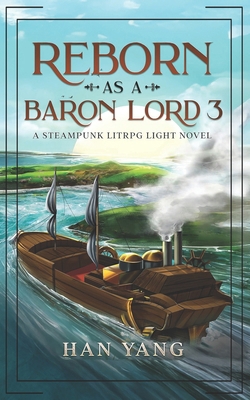 Reborn as a Baron Lord 3: A LitRPG Steampunk B0FHBGLJQ2 Book Cover