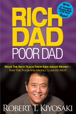 Rich Dad Poor Dad: What the Rich Teach Their Ki... 1612680003 Book Cover