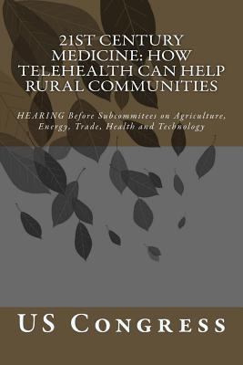 21st Century Medicine: HOW TELEHEALTH CAN HELP ... 1979514356 Book Cover