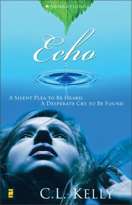 Echo: A Silent Plea to be Heard, A Desperate Cr... 0310263042 Book Cover