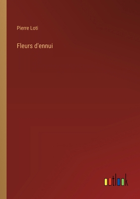 Fleurs d'ennui [French] 3385008581 Book Cover