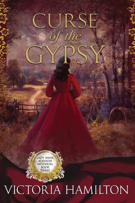 Curse of the Gypsy (Lady Anne Addison Mysteries) 1950461238 Book Cover