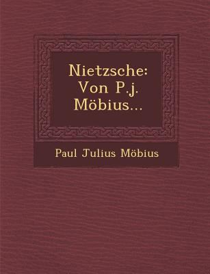 Nietzsche: Von P.J. Mobius... [German] 1249965381 Book Cover