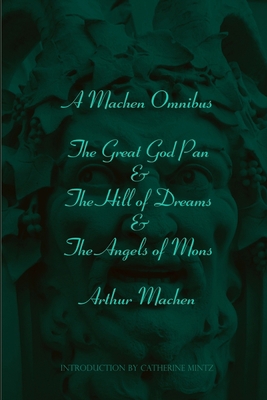 A Machen Omnibus 0615235786 Book Cover
