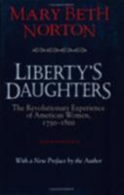 Liberty's Daughters: The Revolutionary Experien... 0801483476 Book Cover
