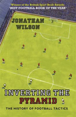 Inverting the Pyramid: The History of Football ... B003NUS8Q2 Book Cover