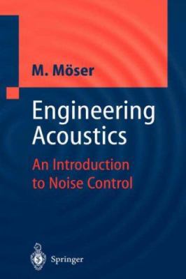 Engineering Acoustics: An Introduction to Noise... [German] 3540202366 Book Cover