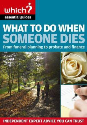 What to Do When Someone Dies ("Which?" Essentia... 1844900282 Book Cover