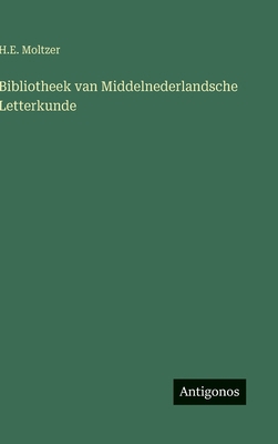 Bibliotheek van Middelnederlandsche Letterkunde [Dutch] 3563144451 Book Cover