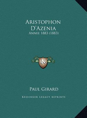 Aristophon D'Azenia: Annee 1883 (1883) [French] 1169650244 Book Cover