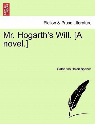 Mr. Hogarth's Will. [A Novel.] 1241372357 Book Cover